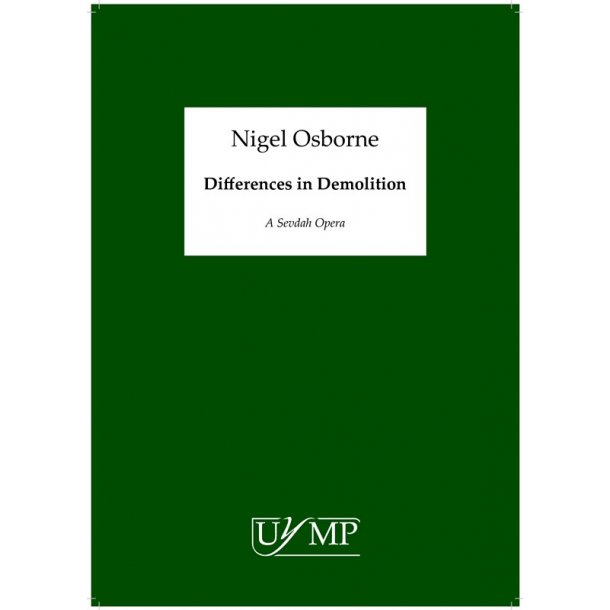 Nigel Osborne: Differences In Demolition (A Sevdah Opera) - Score