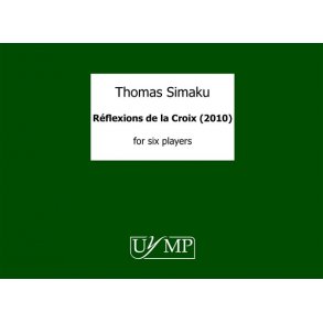 Thomas Simaku: Reflexions de la Croix for six players - 2010 version (Score)