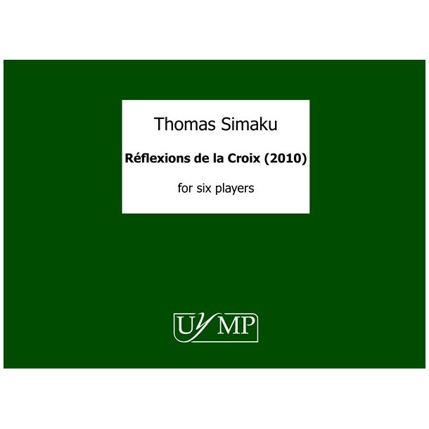 Thomas Simaku: Reflexions de la Croix for six players - 2010 version (Score)