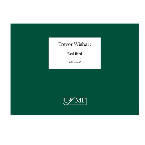 Trevor Wishart: Red Bird