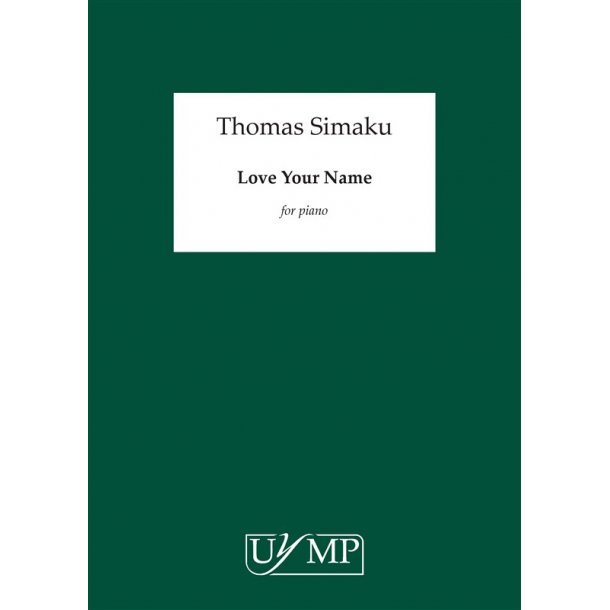 Thomas Simaku: Love Your Name