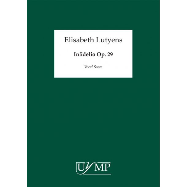 Elisabeth Lutyens: Infidelio Op.29