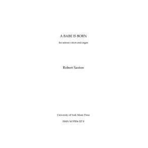 Robert Saxton: A Babe Is Born