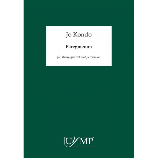 Jo Kondo: Paregmenon for String Quartet and Percussion