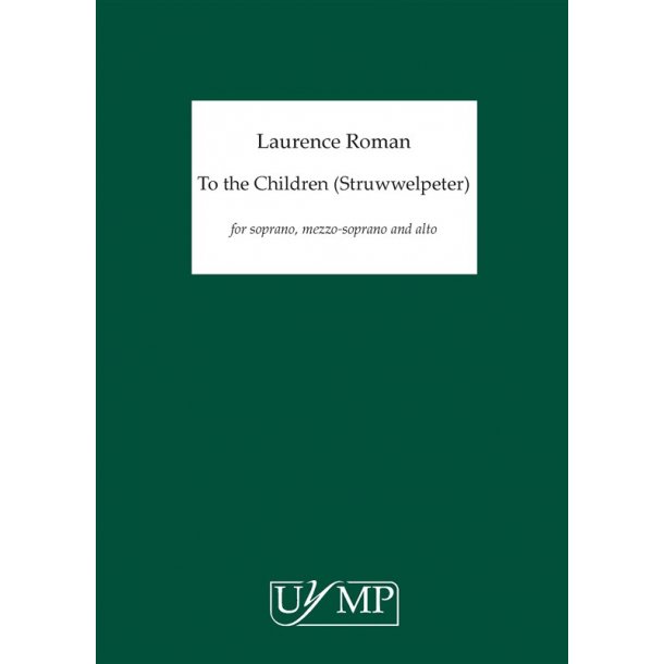 Laurence Roman: To The Children (Struwwelpeter) - Score
