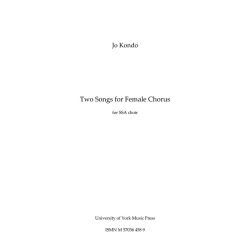 Jo Kondo: Two Songs For Female Chorus