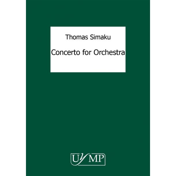 Thomas Simaku: Concerto For Orchestra