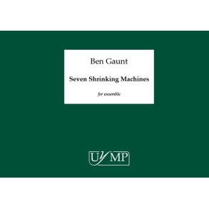 Ben Gaunt: Seven Shrinking Machines