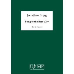 Jonathan Brigg: Song To The Bare City