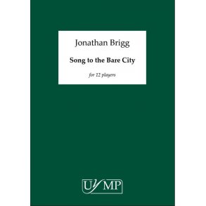 Jonathan Brigg: Song To The Bare City