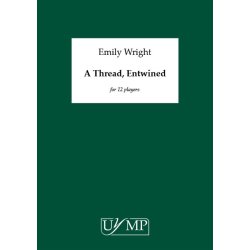 Emily Wright: A Thread, Entwined (Score)