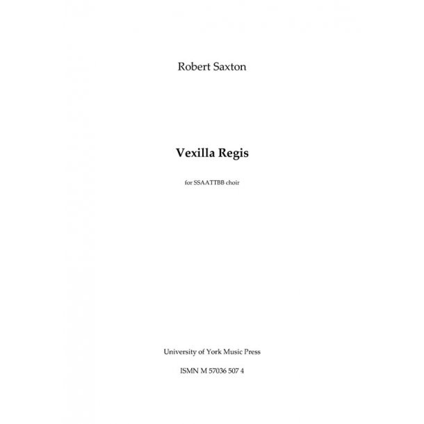 Robert Saxton: Vexilla Regis
