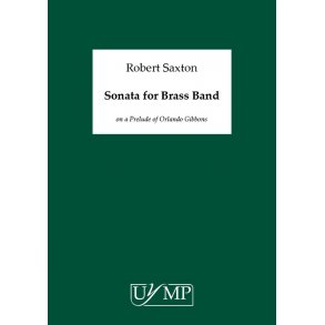 Robert Saxton: Sonata For Brass Band On A Prelude Of Orlando Gibbons