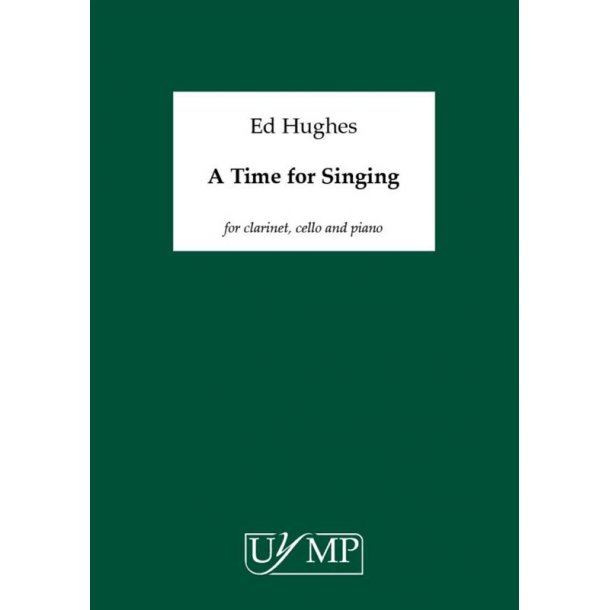 Ed Hughes: A Time For Singing (Performing Score And Parts)