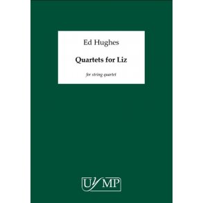 Ed Hughes: Quartets For Liz (Score/Parts)