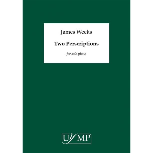 James Weeks: Two Perscriptions