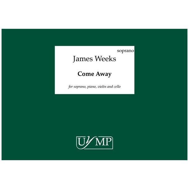 James Weeks: Come Away (4 x Performing Score)