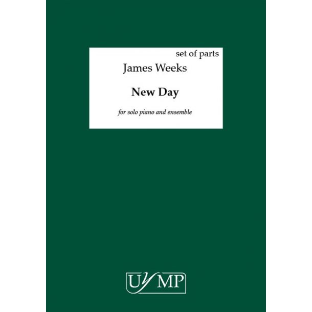 James Weeks: New Day (12 Performing Scores)