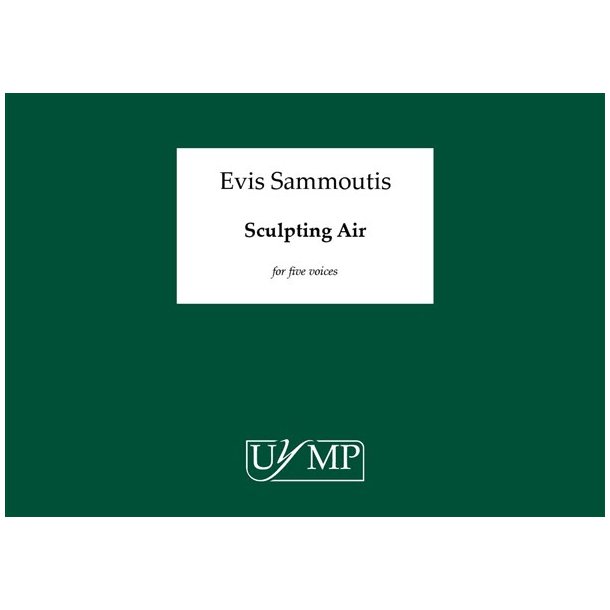 Evis Sammoutis: Sculpting Air (Performing Score)