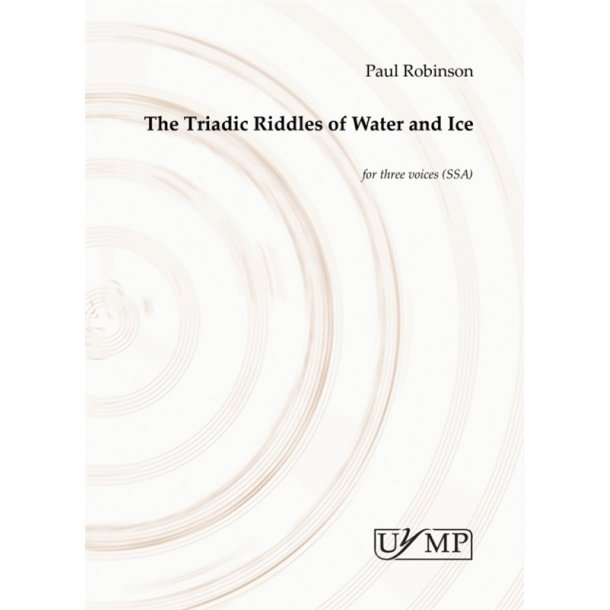 Paul Robinson: The Triadic Riddles Of Water And Ice