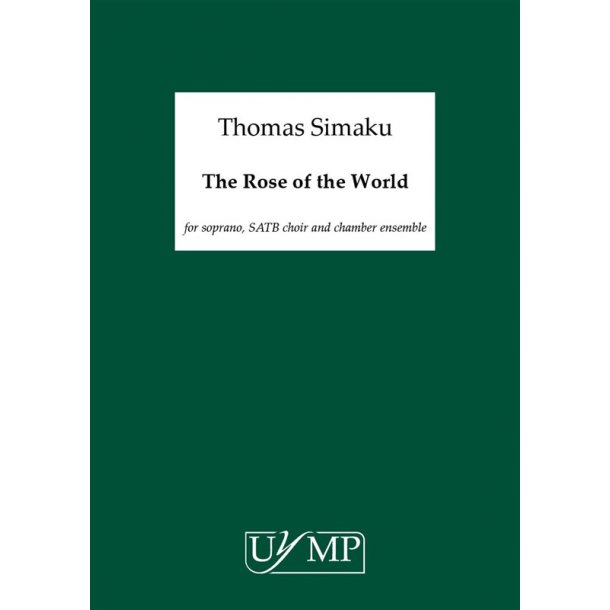 Thomas Simaku: The Rose Of The World