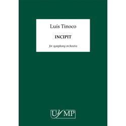 Lu&iacute;s Tinoco: Incipit (Conductor's Score)
