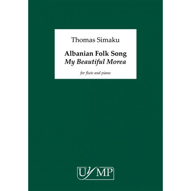Thomas Simaku: Albanian Folk Song &lsquo;My Beautiful Morea&rsquo; (Flute & Piano Version)