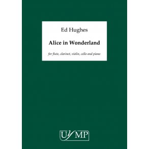 Ed Hughes: Alice In Wonderland (Score)