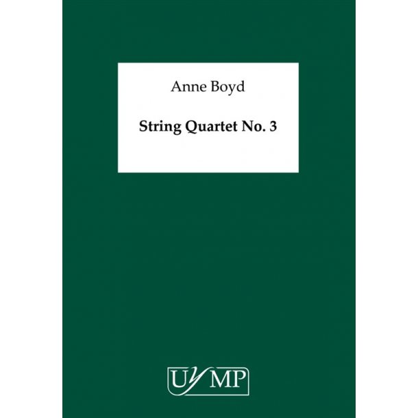 Anne Boyd: String Quartet No. 3