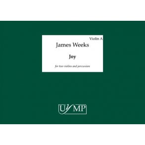 James Weeks: Joy - Three Performing Scores (A3 Landscape Loose Leaf)