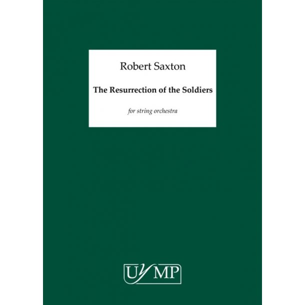 Robert Saxton: The Resurrection Of The Soldiers