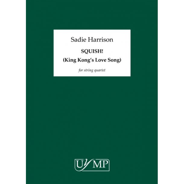 Sadie Harrison: Squish! (King Kong's Love Song)