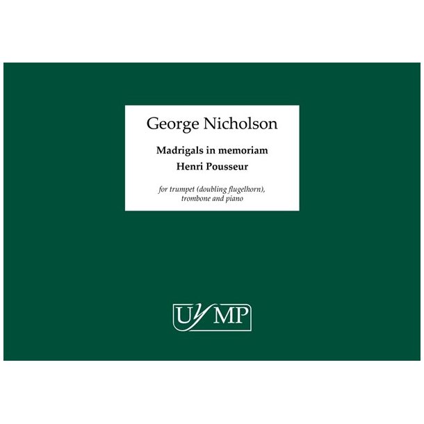 George Nicholson: Madrigals In Memoriam Henri Pousseur (Score Only)