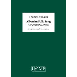 Thomas Simaku: Albanian Folk Song &lsquo;My Beautiful Morea&rsquo; (Soprano Saxophone & Piano Version)