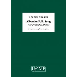 Thomas Simaku: Albanian Folk Song ‘My Beautiful Morea’ (Soprano Saxophone & Piano Version)
