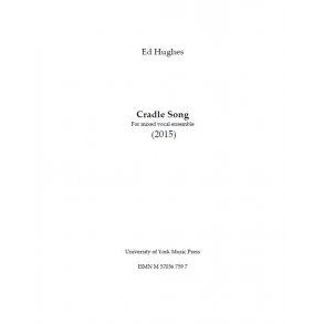 Ed Hughes: Cradle Song