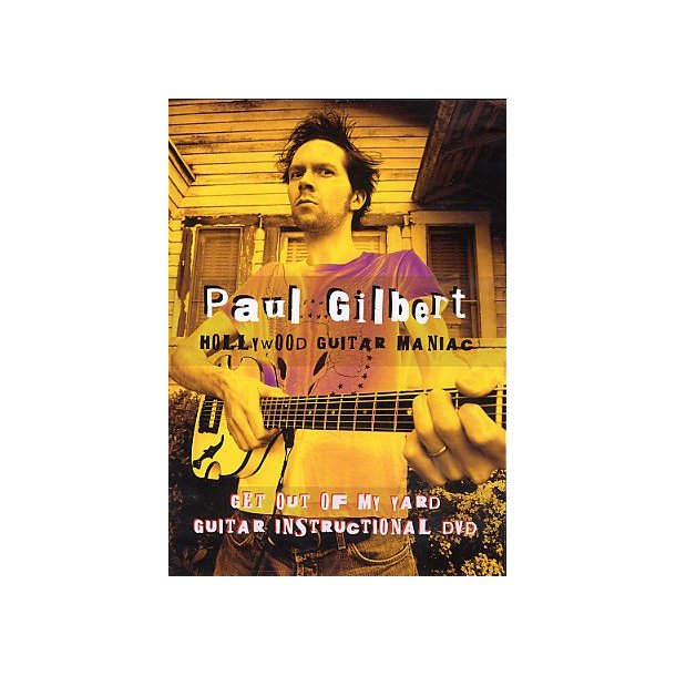 Paul Gilbert: Get Out Of My Yard