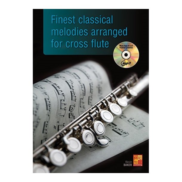 Kevin Baker: Finest Classical Melodies Arranged For Cross Flute (Book/CD)