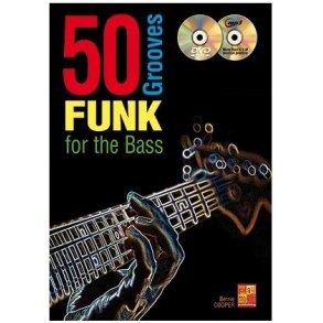 Bernie Cooper: 50 Funk Grooves For The Bass (Book/CD/DVD)