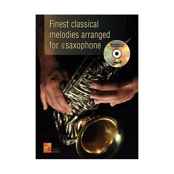 Kevin Baker: Finest Classical Melodies Arranged For Alto Saxophone (Book/CD)