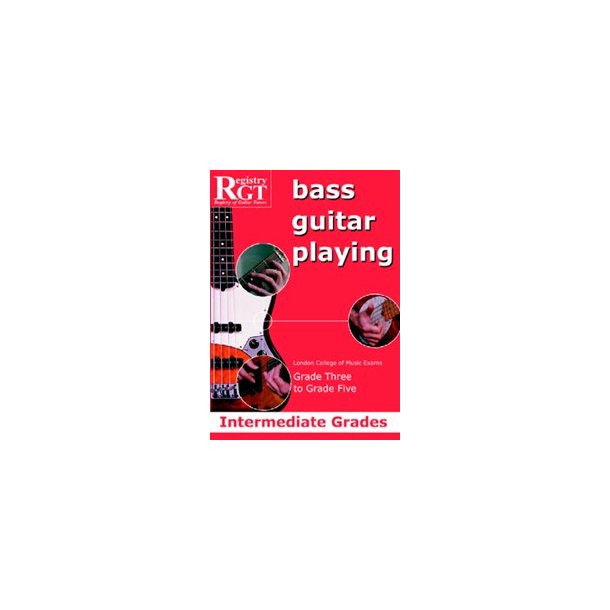 Registry Of Guitar Tutors: Bass Guitar Playing - Grade Three To Grade Five