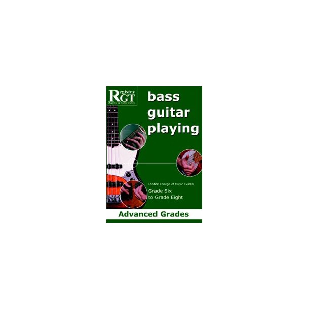 Registry Of Guitar Tutors: Bass Guitar Playing - Grade Six To Grade Eight