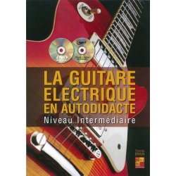 Thomas Brain: La Guitare Electrique En Autodidacte - Niveau Intermediaire