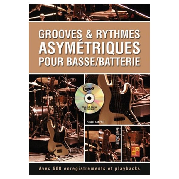 Grooves & Rythmes Asym&eacute;triques Pour Basse/Batterie