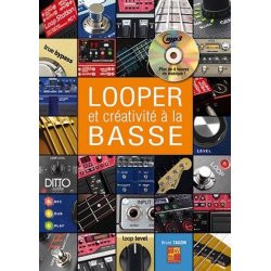 Bruno Tauzin: Looper & Cr&eacute;ativit&eacute; A La Basse (Libro/CD)