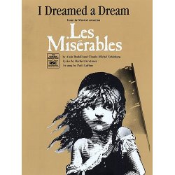 Alain Boublil/Claude-Michel Schonberg: I Dreamed A Dream (Les Miserables)