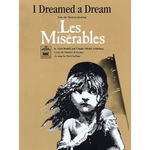 Alain Boublil/Claude-Michel Schonberg: I Dreamed A Dream (Les Miserables)