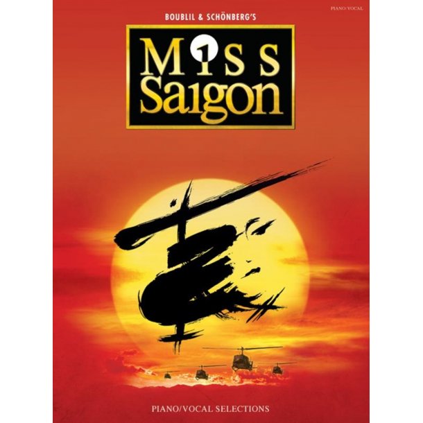 Alain Boublil/Claude-Michel Schonberg: Miss Saigon - Piano And Vocal Selections