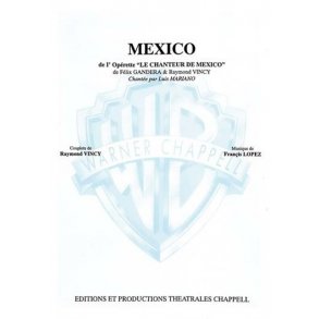 Luis Mariano: Mexico (De l?oprette le Chanteur de Mexico)