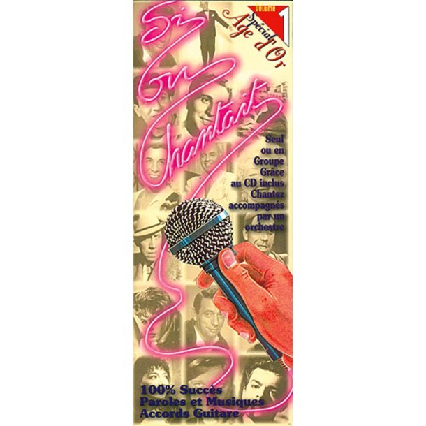 Si On Chantait - Spcial ge D?or, Volume 1